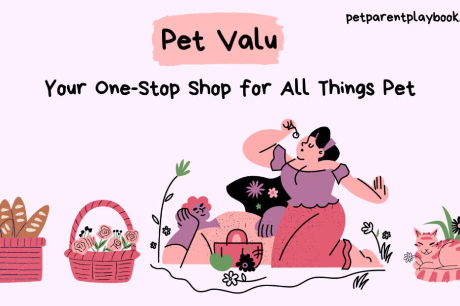 Pet Valu Your One-Stop Shop for All Things Pet